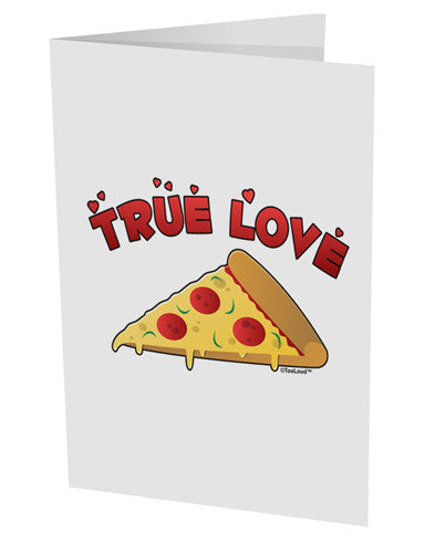 True Love - Pizza 10 Pack of 5x7" Side Fold Blank Greeting Cards-Greeting Cards-TooLoud-White-Davson Sales