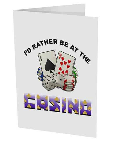 I'd Rather Be At The Casino Funny 10 Pack of 5x7" Side Fold Blank Greeting Cards by TooLoud-Posters, Prints, & Visual Artwork-TooLoud-White-Davson Sales