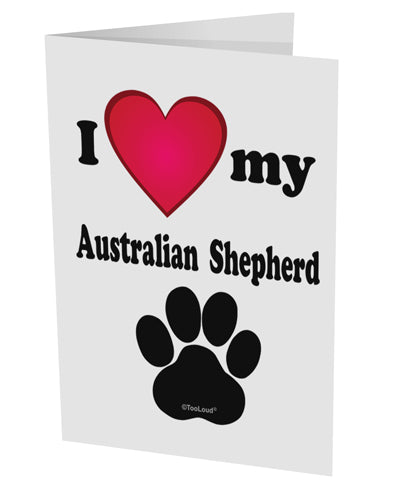I Heart My Australian Shepherd 10 Pack of 5x7" Side Fold Blank Greeting Cards by TooLoud-TooLoud-White-Davson Sales