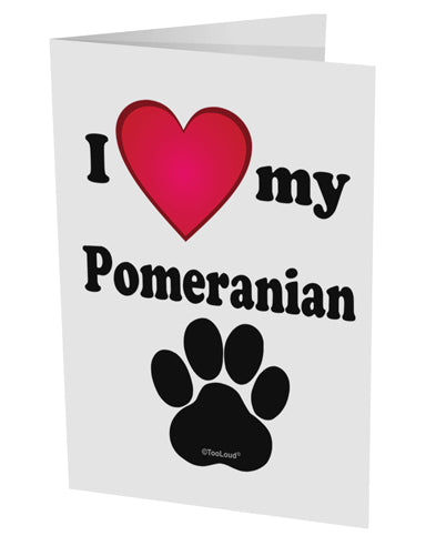 I Heart My Pomeranian 10 Pack of 5x7" Side Fold Blank Greeting Cards by TooLoud-TooLoud-White-Davson Sales