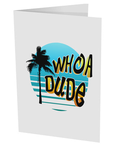Whoa Dude 10 Pack of 5x7" Side Fold Blank Greeting Cards by TooLoud-Greeting Cards-TooLoud-White-Davson Sales