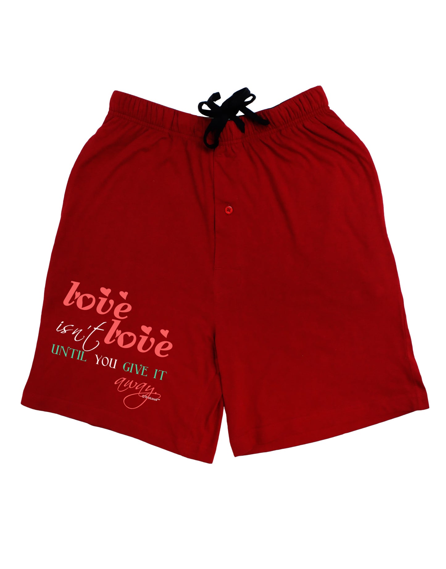 Love Isn't Love Until You Give It Away - Color Adult Lounge Shorts-Lounge Shorts-TooLoud-Red-Small-Davson Sales