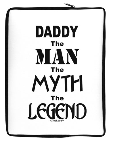 Daddy The Man The Myth The Legend Neoprene laptop Sleeve 10 x 14 inch Portrait by TooLoud-Laptop Sleeve-TooLoud-Davson Sales