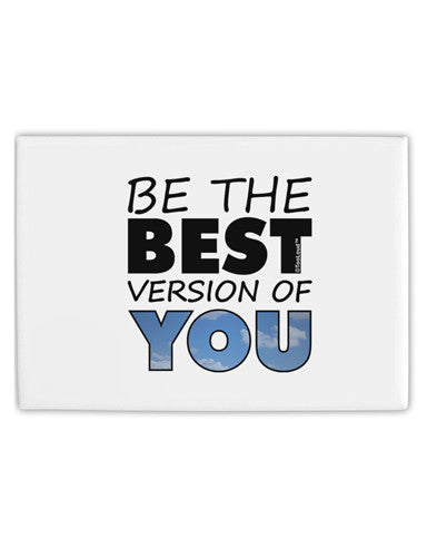 Be The Best Version Of You Fridge Magnet 2"x3" Landscape by TooLoud-Fridge Magnet-TooLoud-White-Davson Sales
