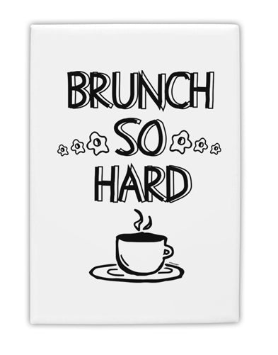TooLoud Brunch So Hard Eggs and Coffee Fridge Magnet 2 Inchx3 Inch Portrait-Fridge Magnet-TooLoud-Davson Sales