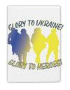 TooLoud Glory to Ukraine Glory to Heroes Fridge Magnet 2 Inchx3 Inch Portrait-Fridge Magnet-TooLoud-Davson Sales