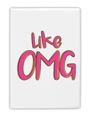 Like OMG Fridge Magnet 2"x3" Portrait by TooLoud-Fridge Magnet-TooLoud-White-Davson Sales