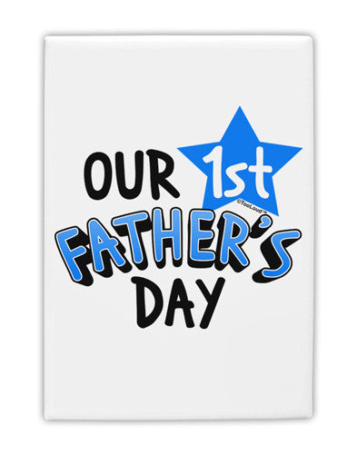 Our 1st Father's Day Fridge Magnet 2"x3" Portrait by TooLoud-Fridge Magnet-TooLoud-White-Davson Sales