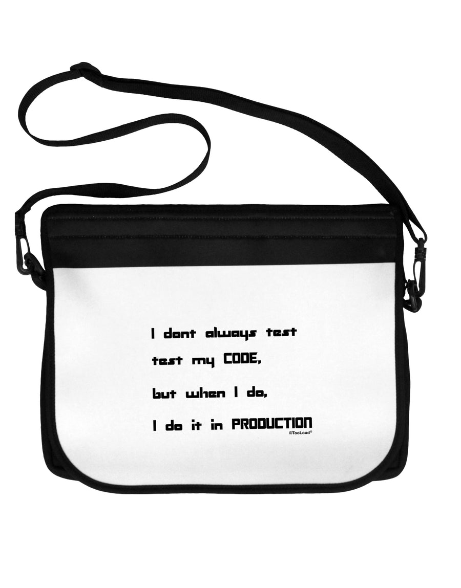 I Don't Always Test My Code Funny Quote Neoprene Laptop Shoulder Bag by TooLoud-TooLoud-Black-White-15 Inches-Davson Sales