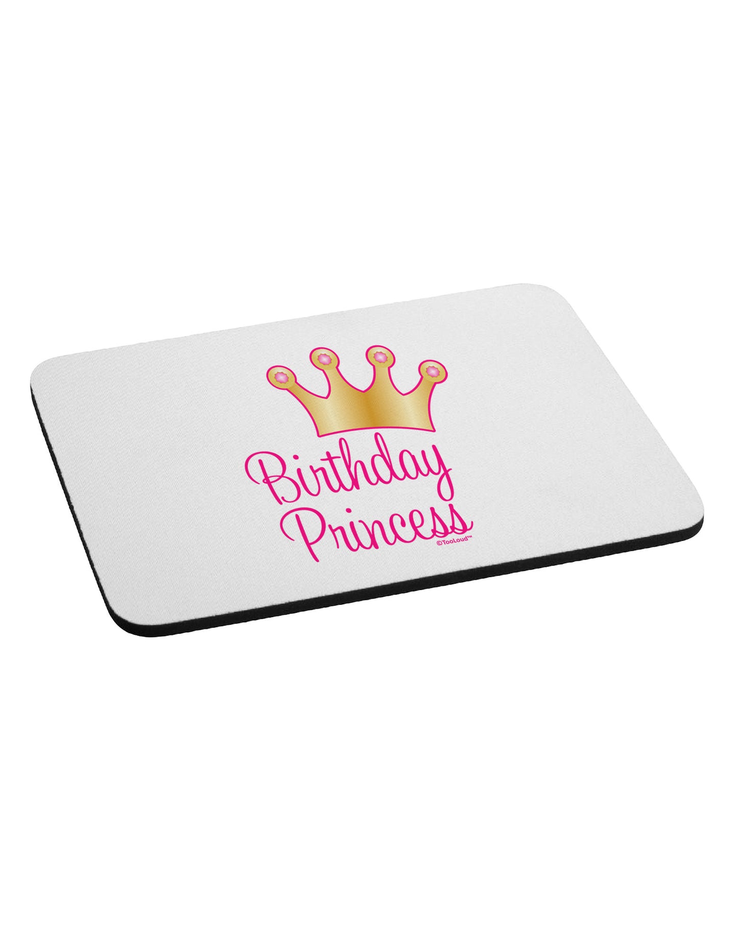 Birthday Princess - Tiara Mousepad by TooLoud-TooLoud-White-Davson Sales