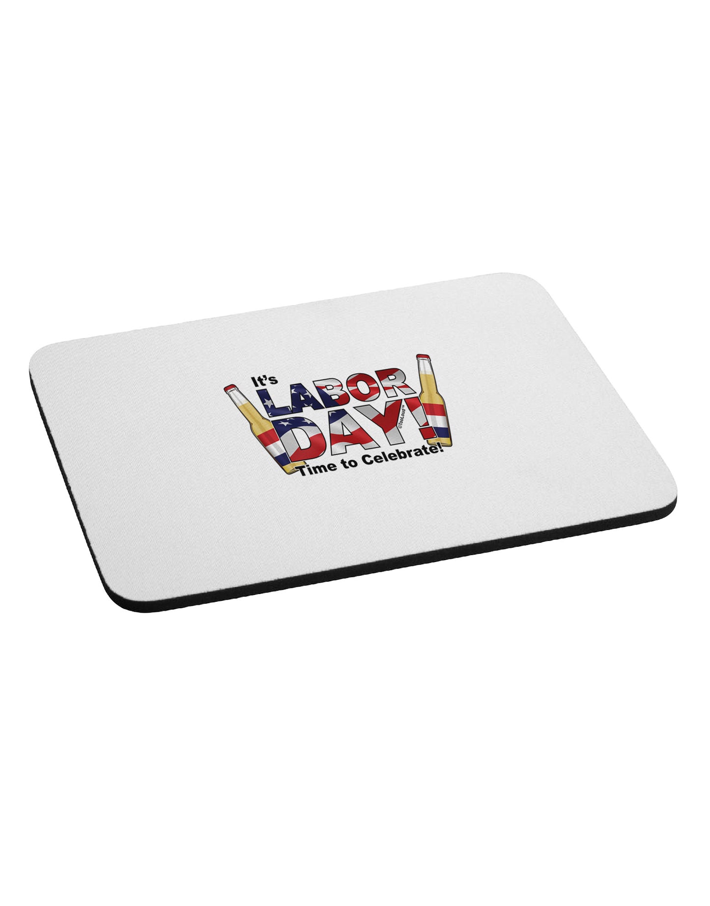 Labor Day - Celebrate Mousepad-TooLoud-White-Davson Sales