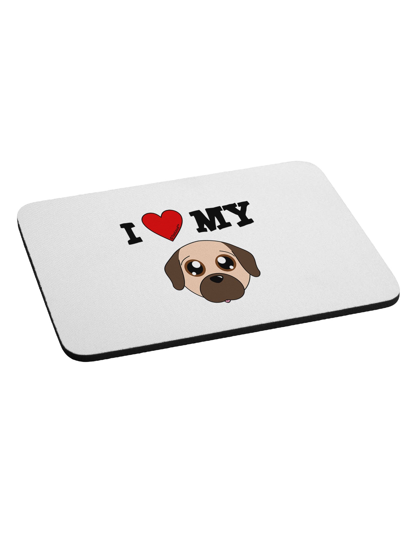 I Heart My - Cute Pug Dog - Fawn Mousepad by TooLoud-TooLoud-White-Davson Sales