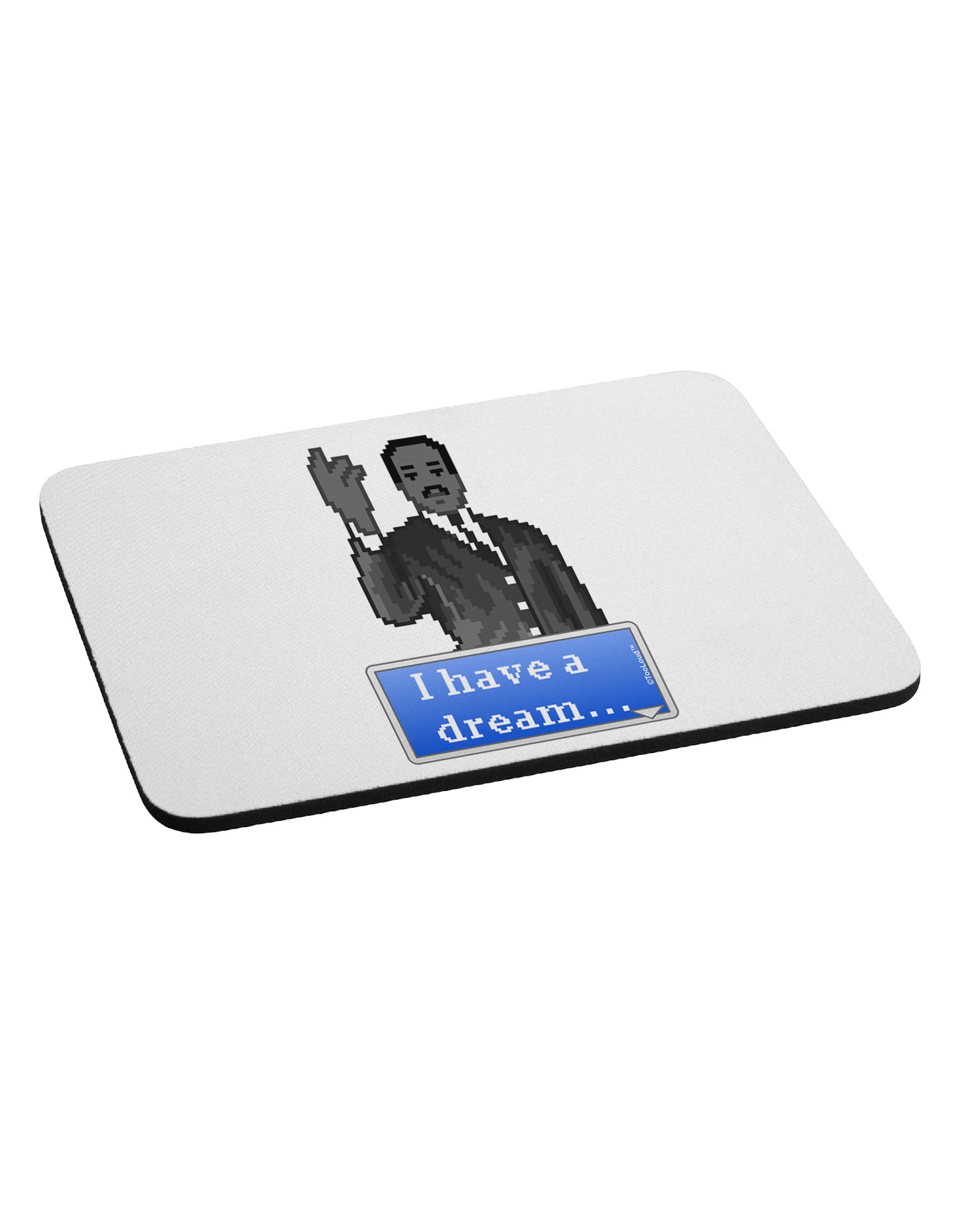 I have a Dream Pixel Art Mousepad by TooLoud-TooLoud-White-Davson Sales