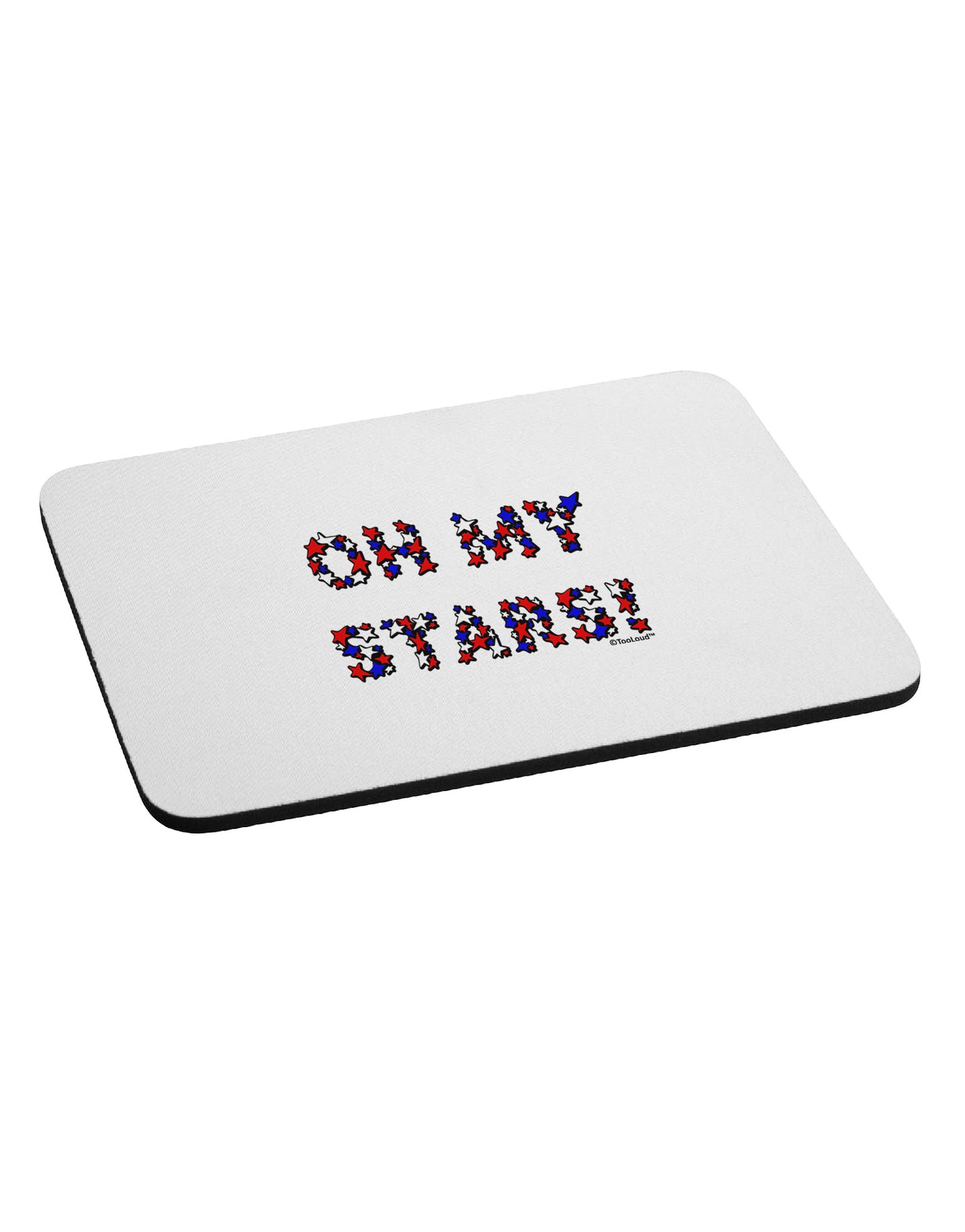 Oh My Stars Patriotic Design Mousepad by TooLoud-TooLoud-White-Davson Sales