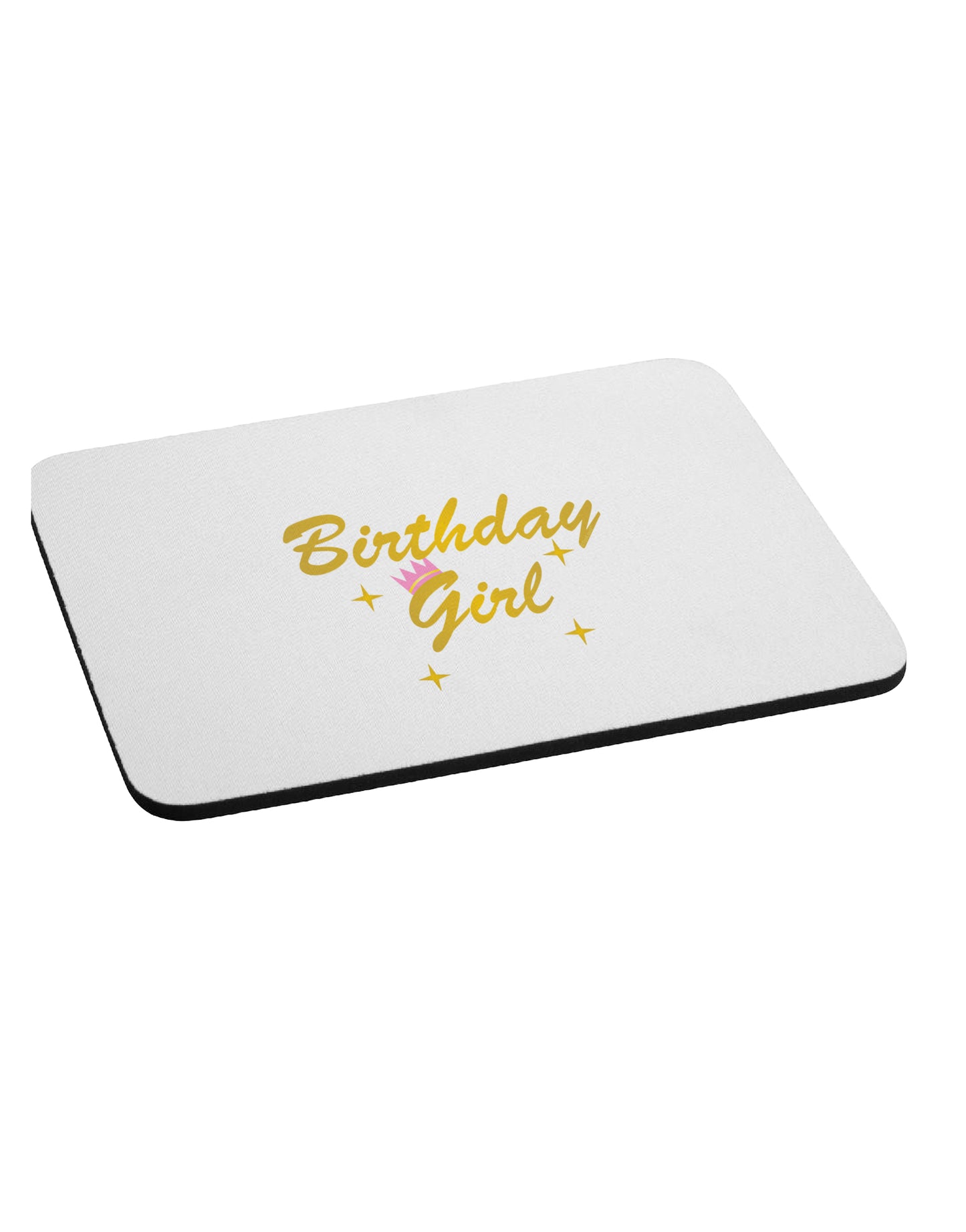 Birthday Girl Text Mousepad by TooLoud-TooLoud-White-Davson Sales