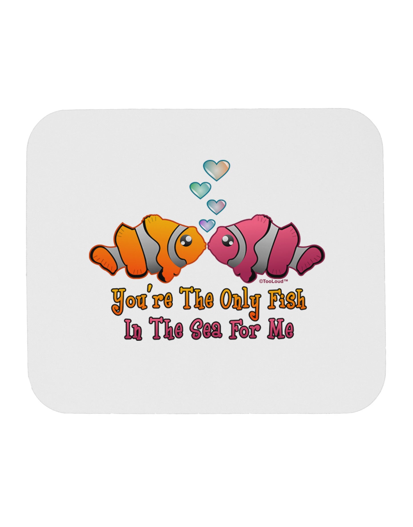 Kissy Clownfish Only Fish In The Sea Mousepad-TooLoud-White-Davson Sales