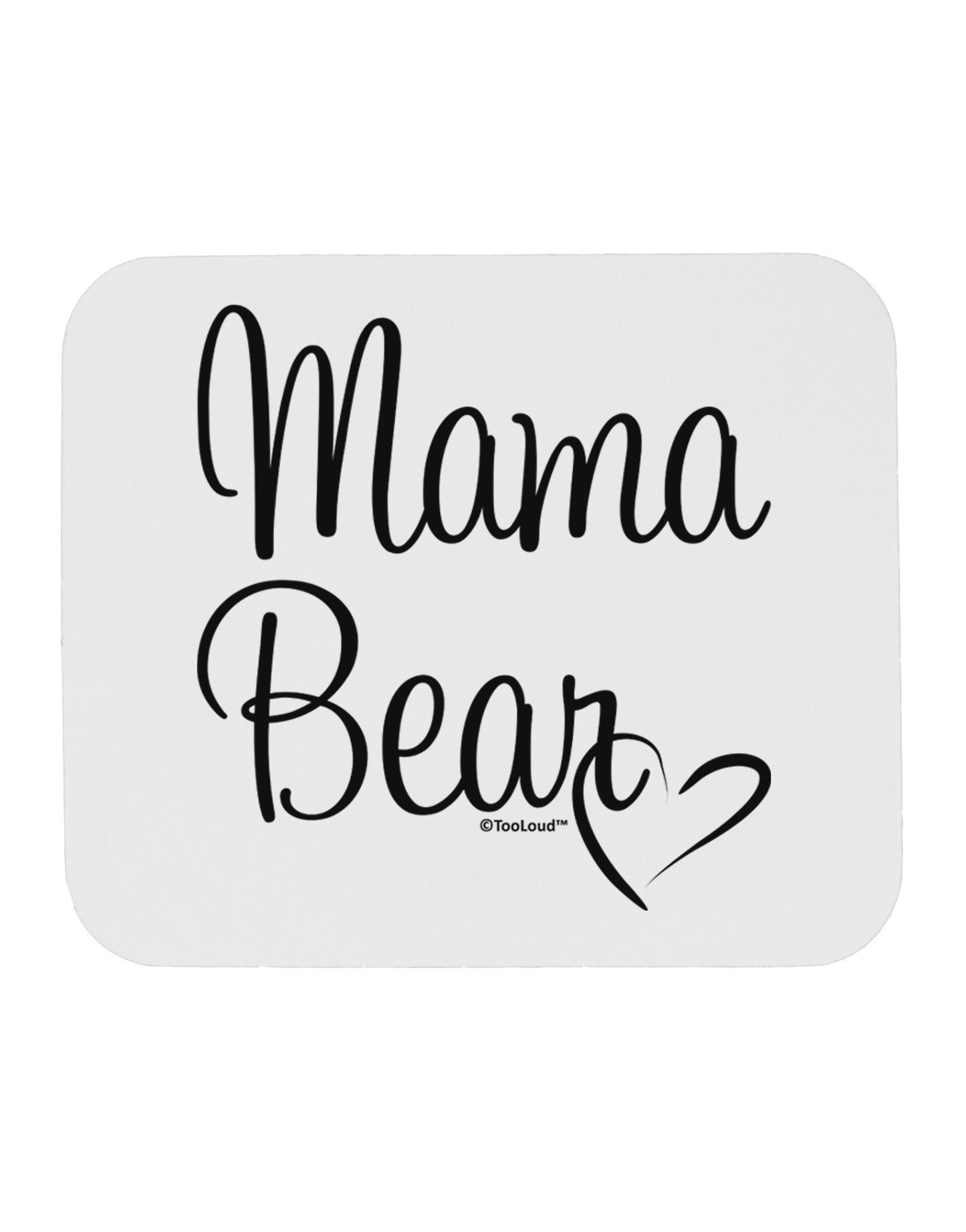 Mama Bear with Heart - Mom Design Mousepad by TooLoud-TooLoud-White-Davson Sales