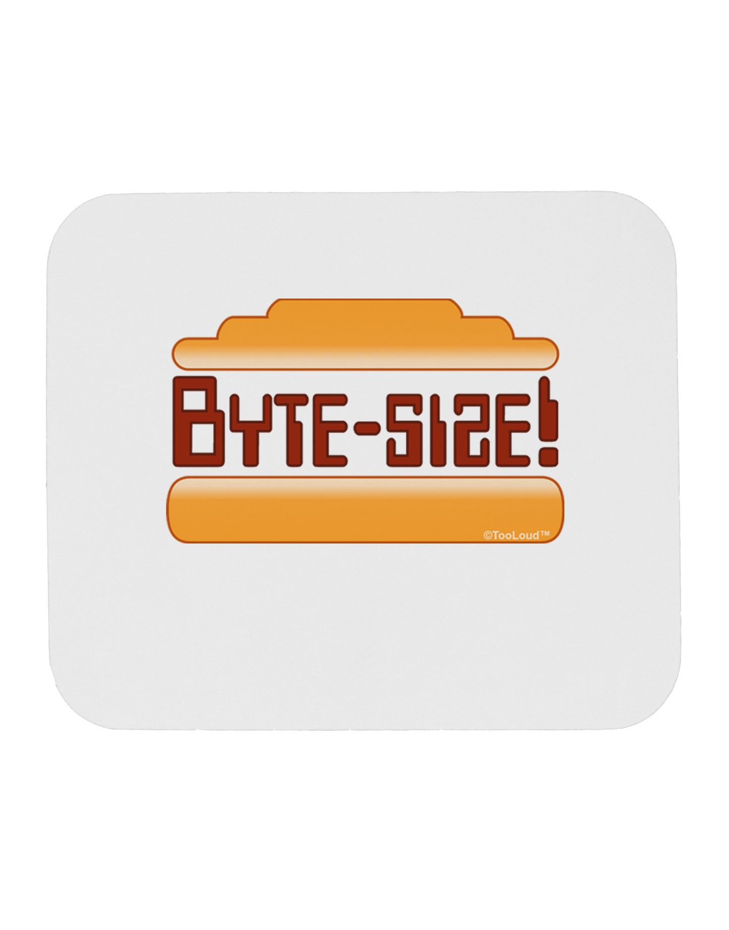Byte Size Mousepad-TooLoud-White-Davson Sales