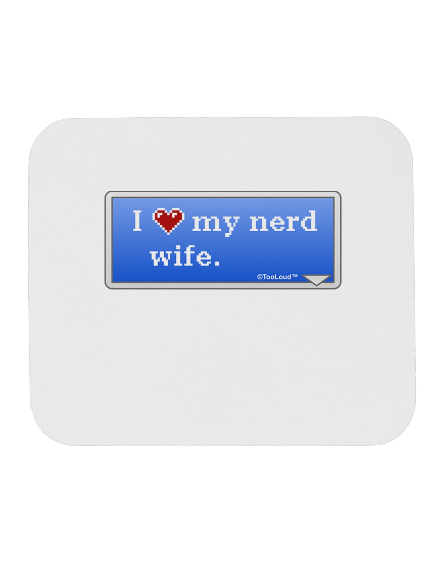 I Heart My Nerd Wife - Retro Mousepad by TooLoud-TooLoud-White-Davson Sales