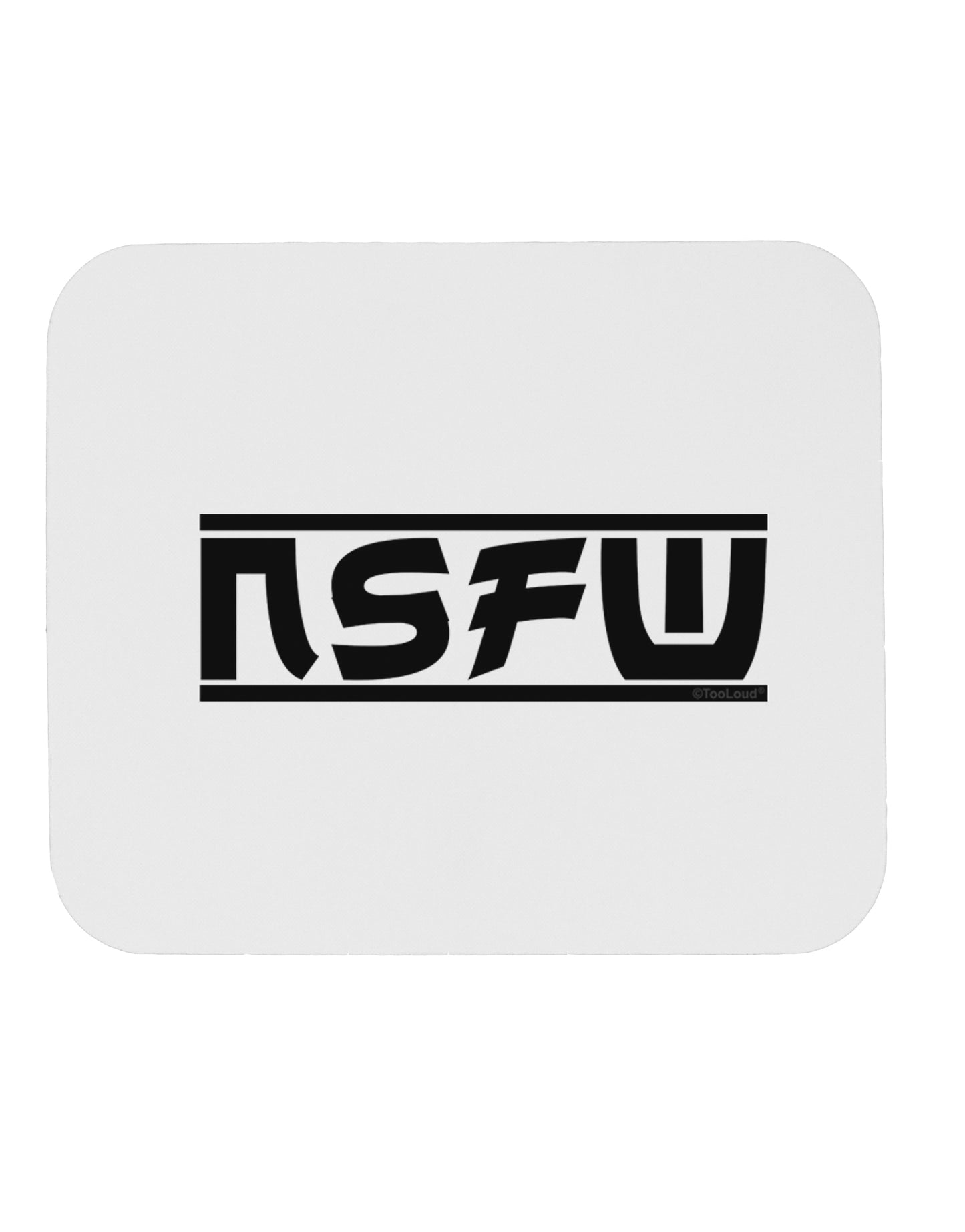 NSFW Not Safe For Work Mousepad by TooLoud-TooLoud-White-Davson Sales