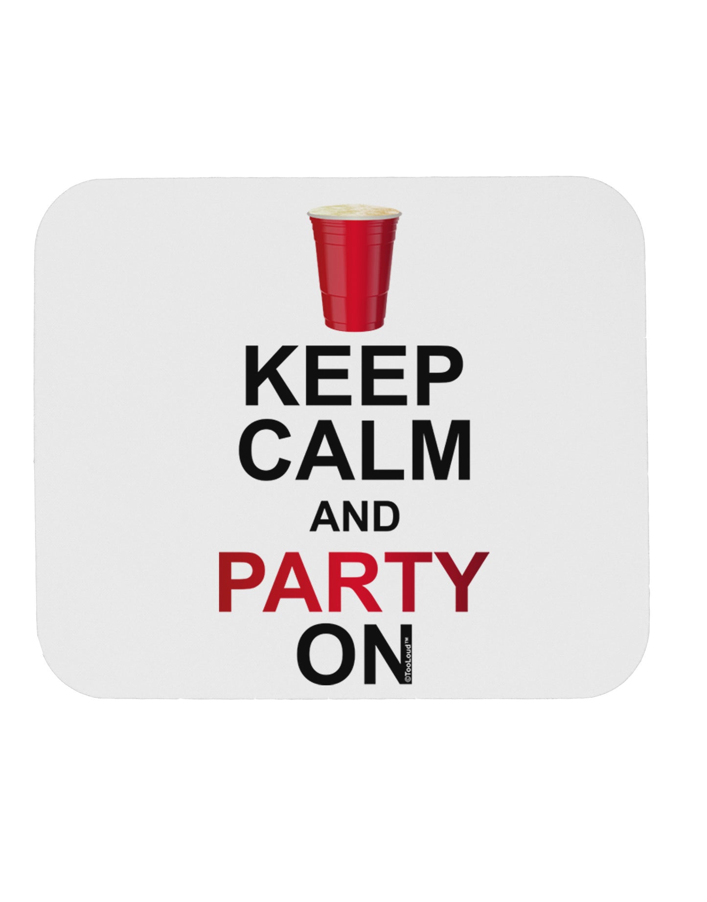 Keep Calm - Party Beer Mousepad-TooLoud-White-Davson Sales