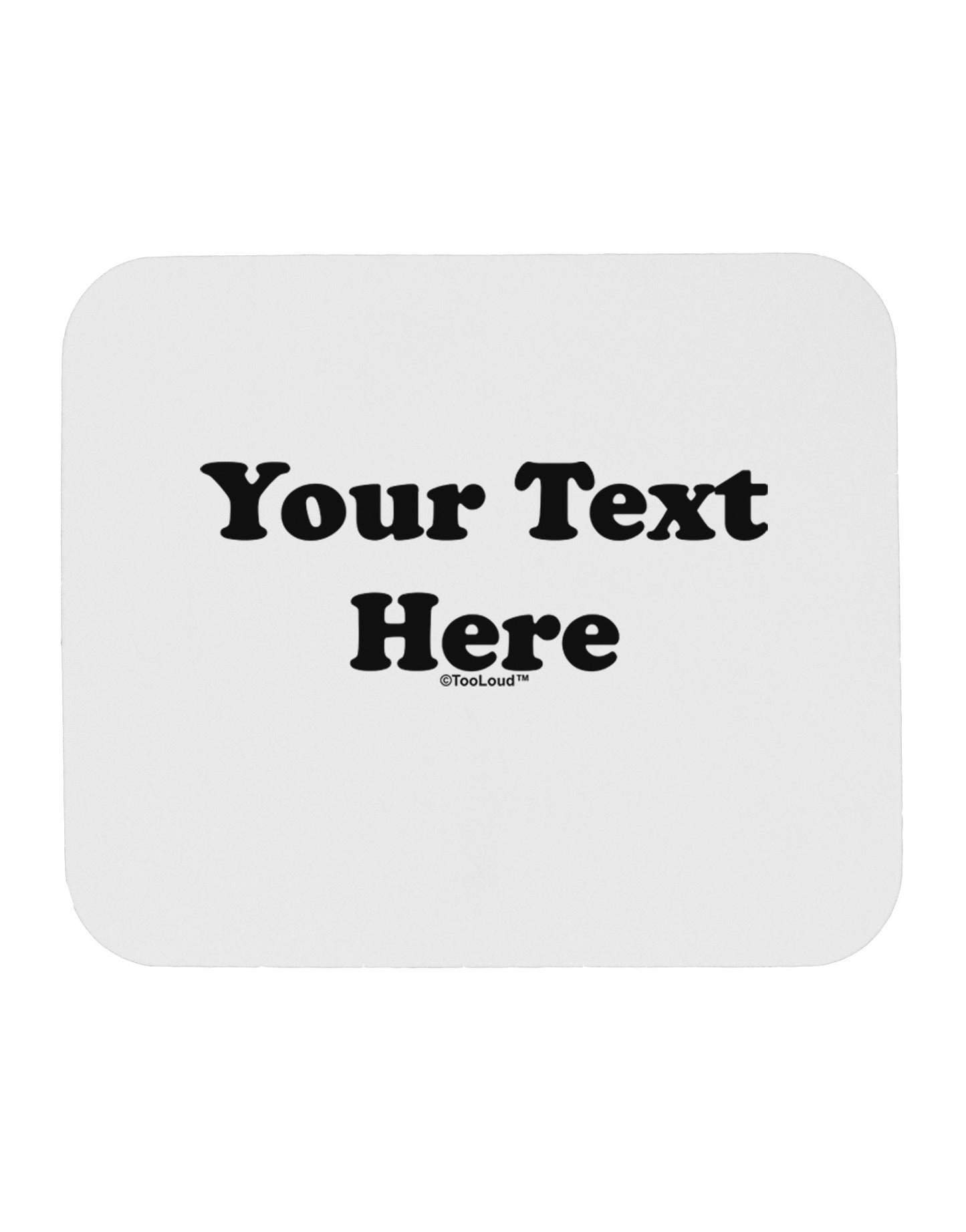 Enter Your Own Words Customized Text Mousepad-TooLoud-White-Davson Sales