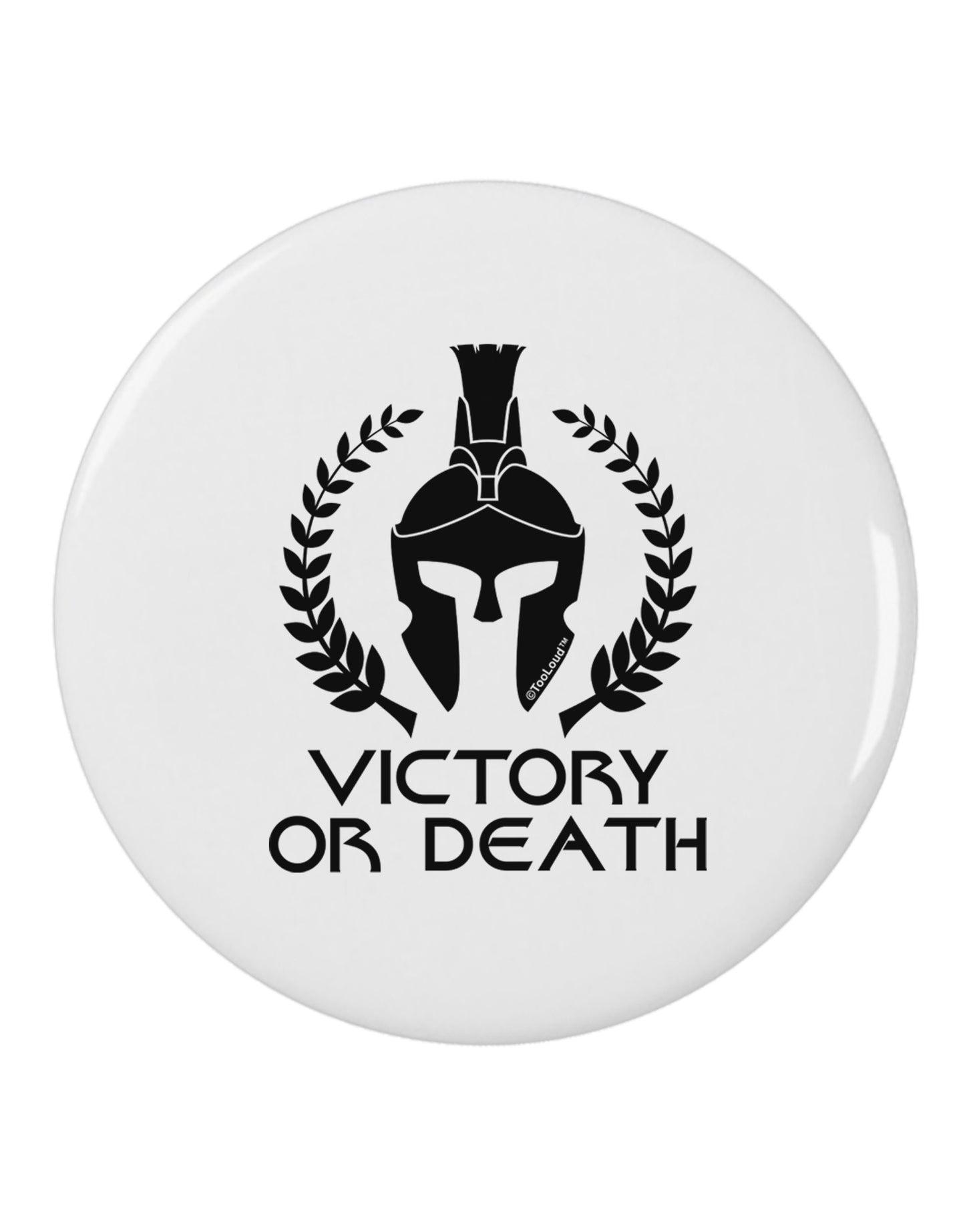 Spartan Victory Or Death 2.25" Round Pin Button-Round Pin Button-TooLoud-White-2.25in-Davson Sales