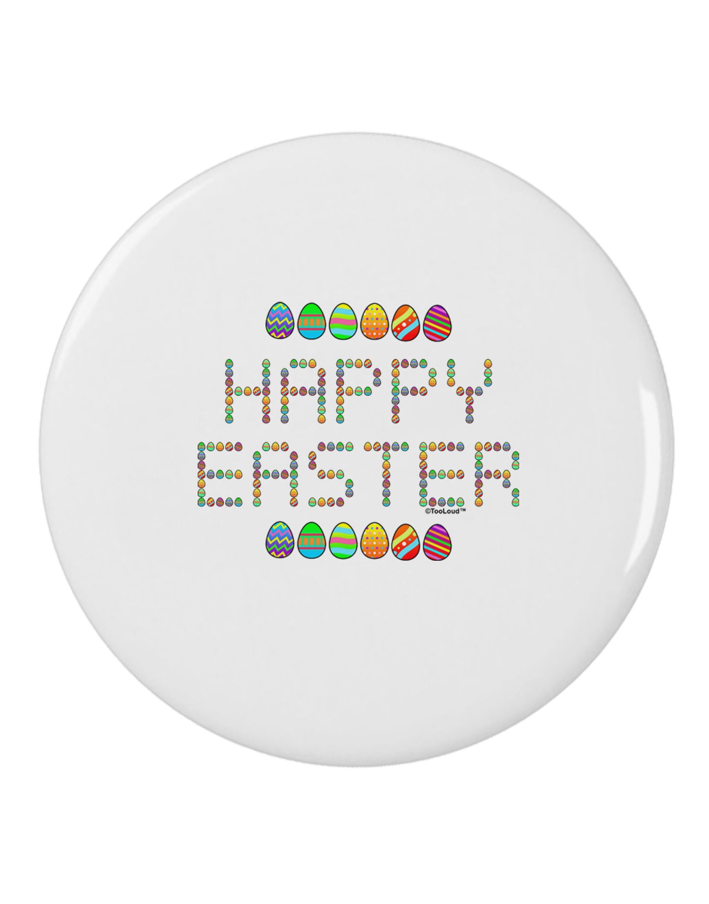 Happy Easter Eggs 2.25" Round Pin Button-Round Pin Button-TooLoud-White-2.25in-Davson Sales