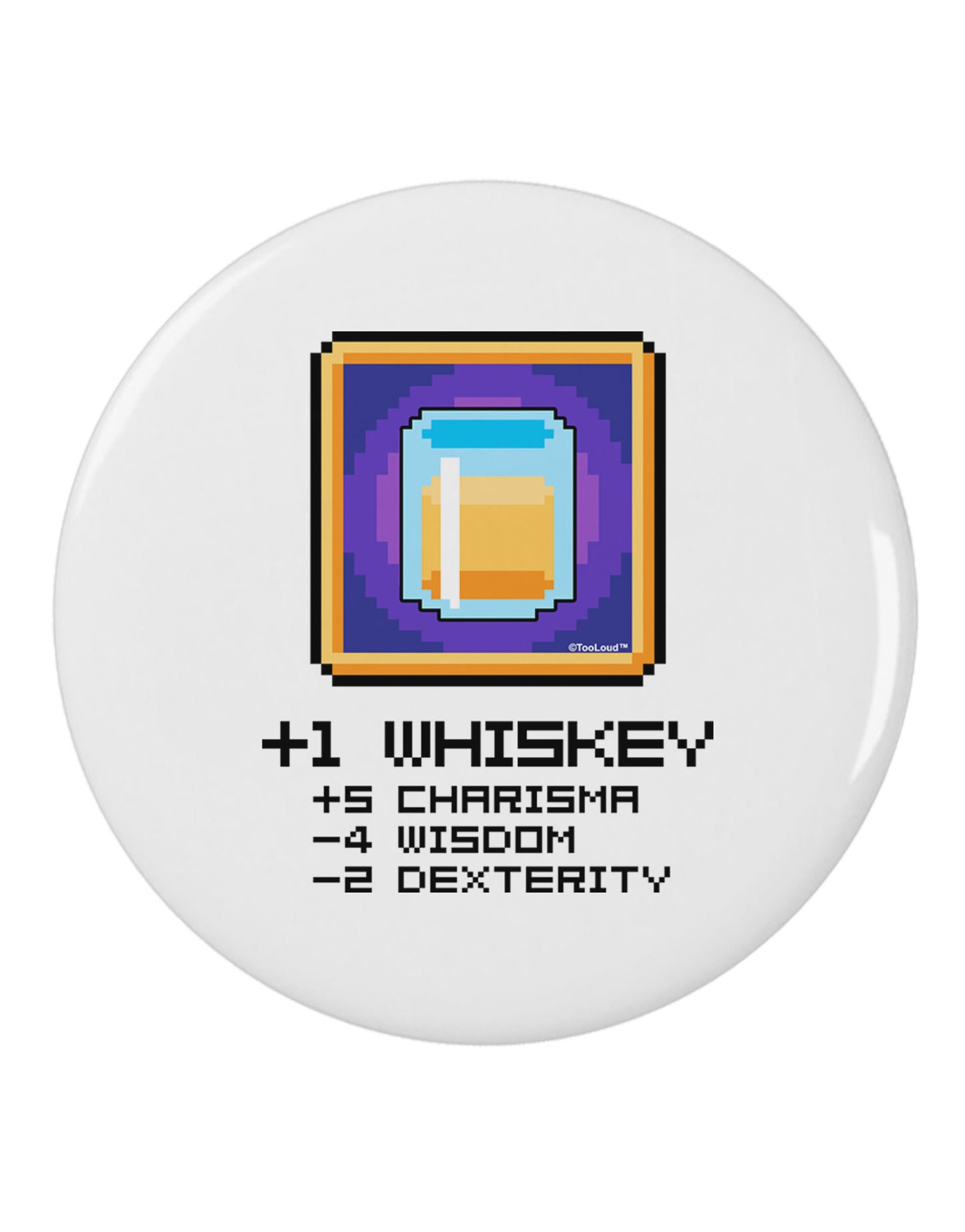 Pixel Whiskey Item 2.25" Round Pin Button-Round Pin Button-TooLoud-White-2.25in-Davson Sales