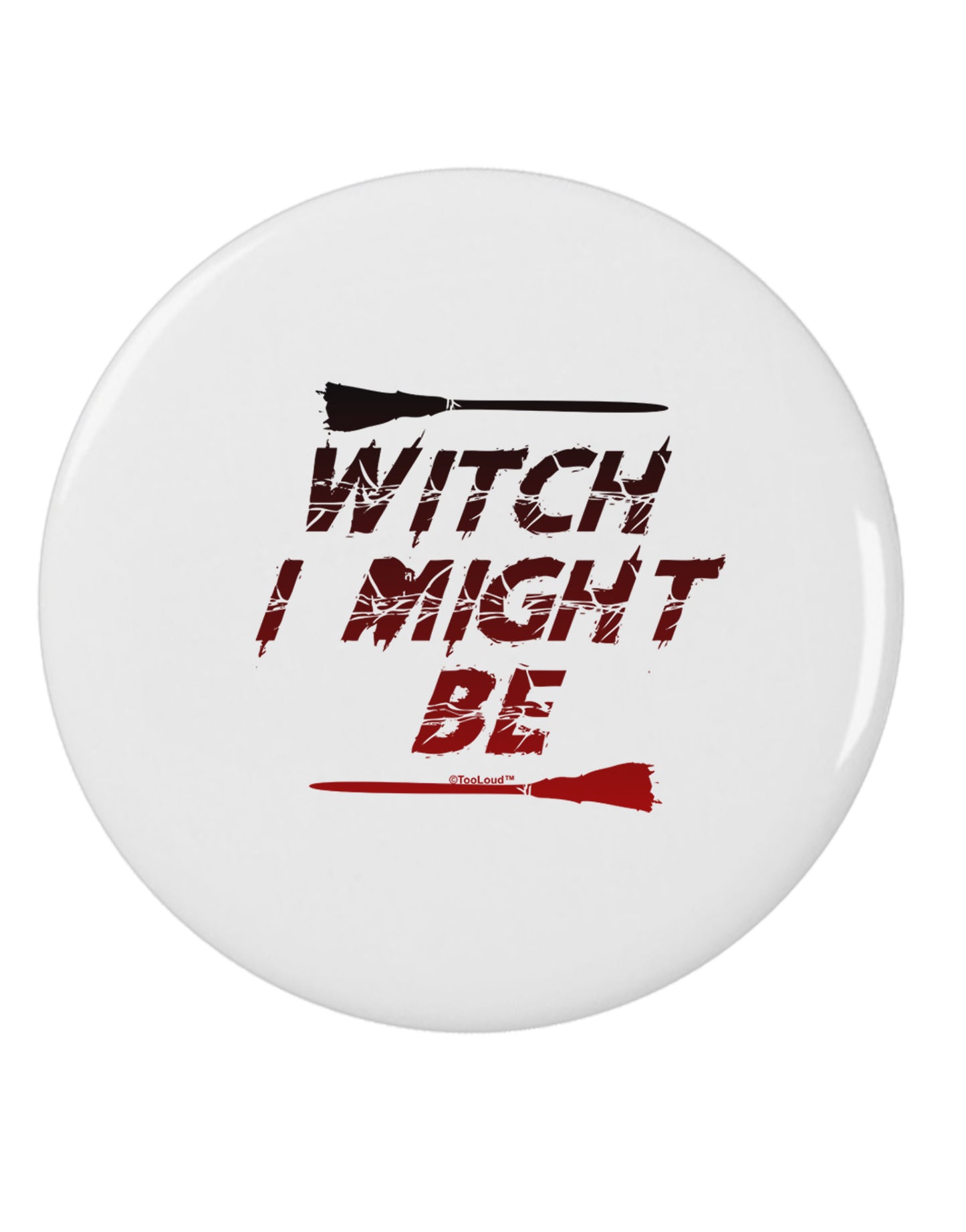 Witch I Might Be 2.25" Round Pin Button by TooLoud-Round Pin Button-TooLoud-White-2.25in-Davson Sales