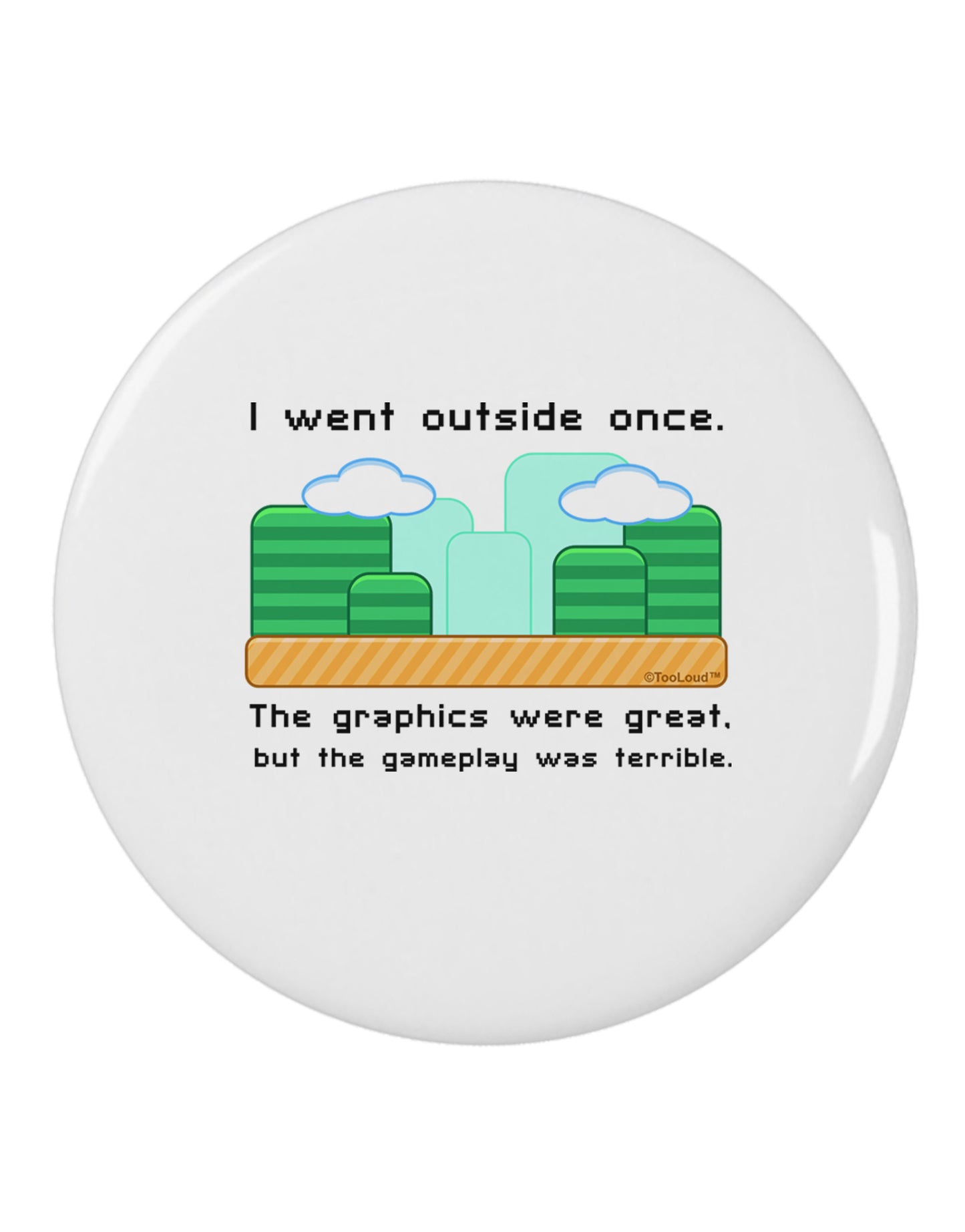 The Gameplay Was Terrible 2.25" Round Pin Button-Round Pin Button-TooLoud-White-2.25in-Davson Sales