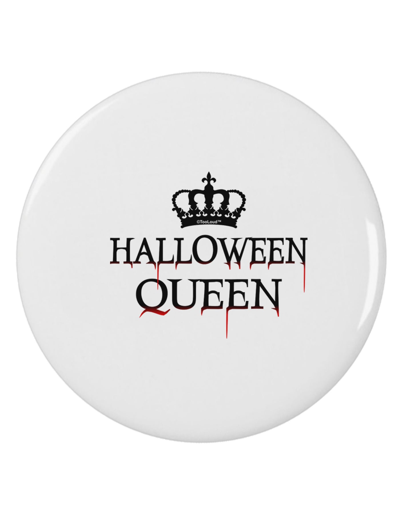 Halloween Queen 2.25" Round Pin Button by TooLoud-Round Pin Button-TooLoud-White-2.25in-Davson Sales