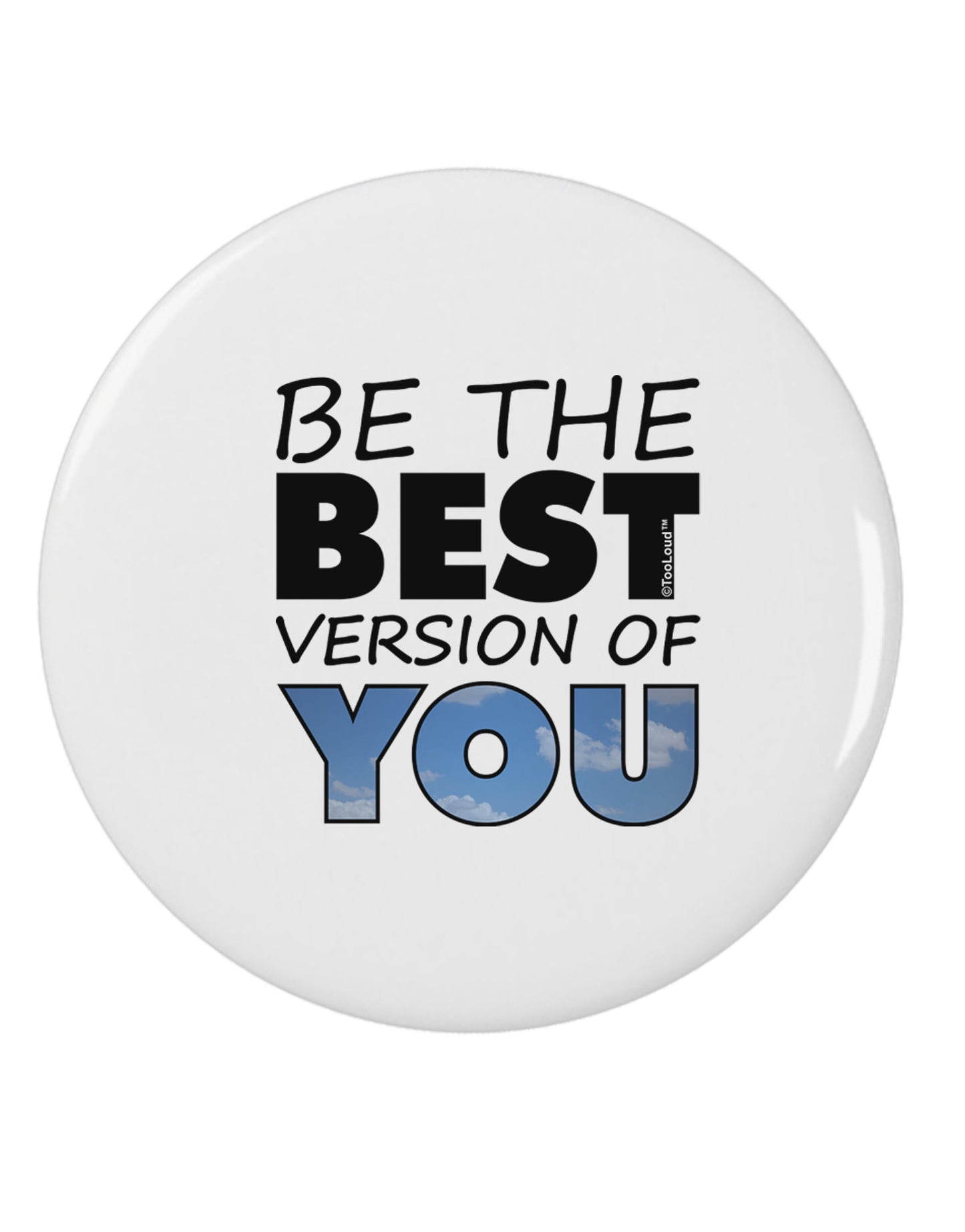 Be The Best Version Of You 2.25" Round Pin Button by TooLoud-Round Pin Button-TooLoud-White-2.25in-Davson Sales