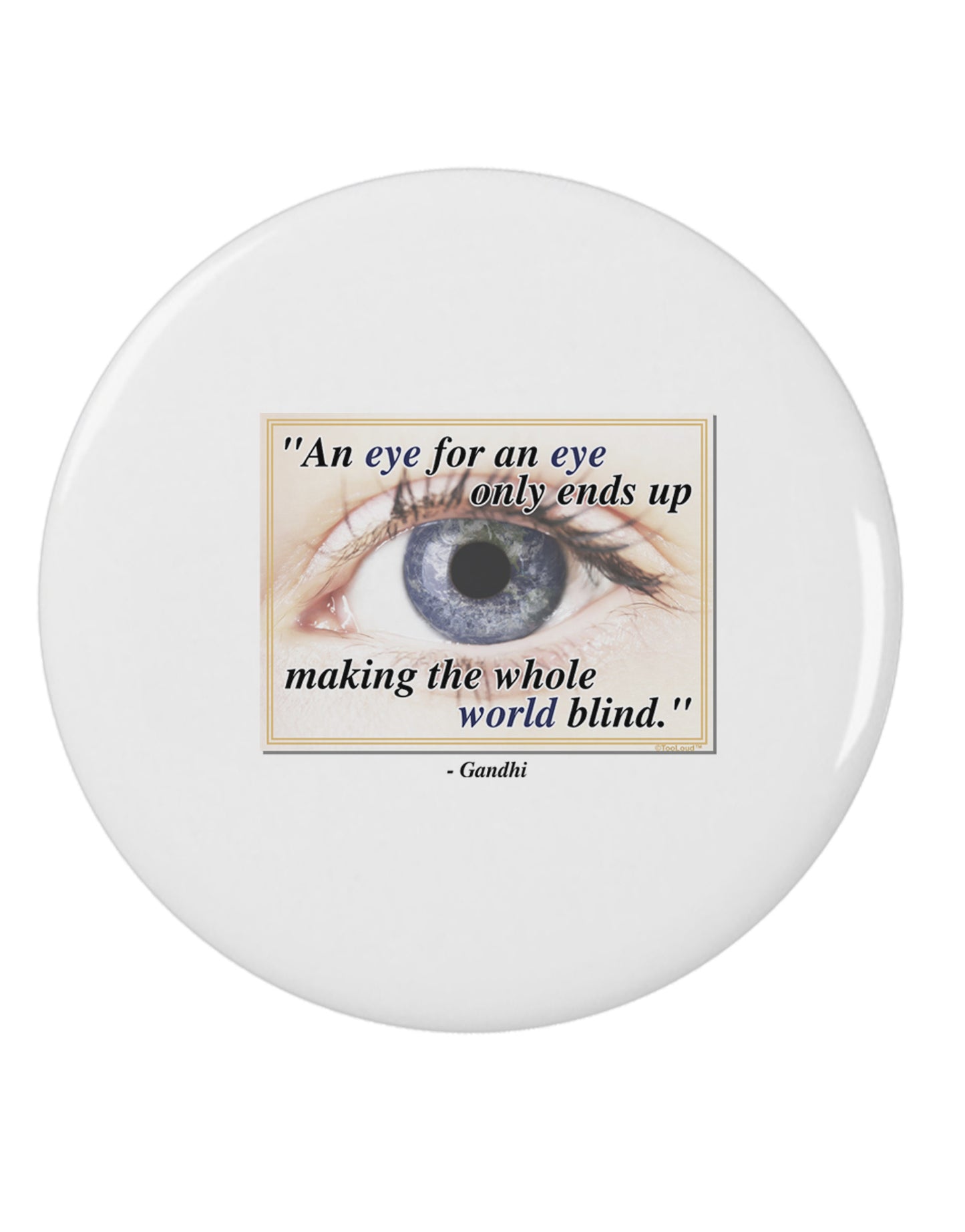 Eye For An Eye Gandhi 2.25" Round Pin Button by TooLoud-Round Pin Button-TooLoud-White-2.25in-Davson Sales