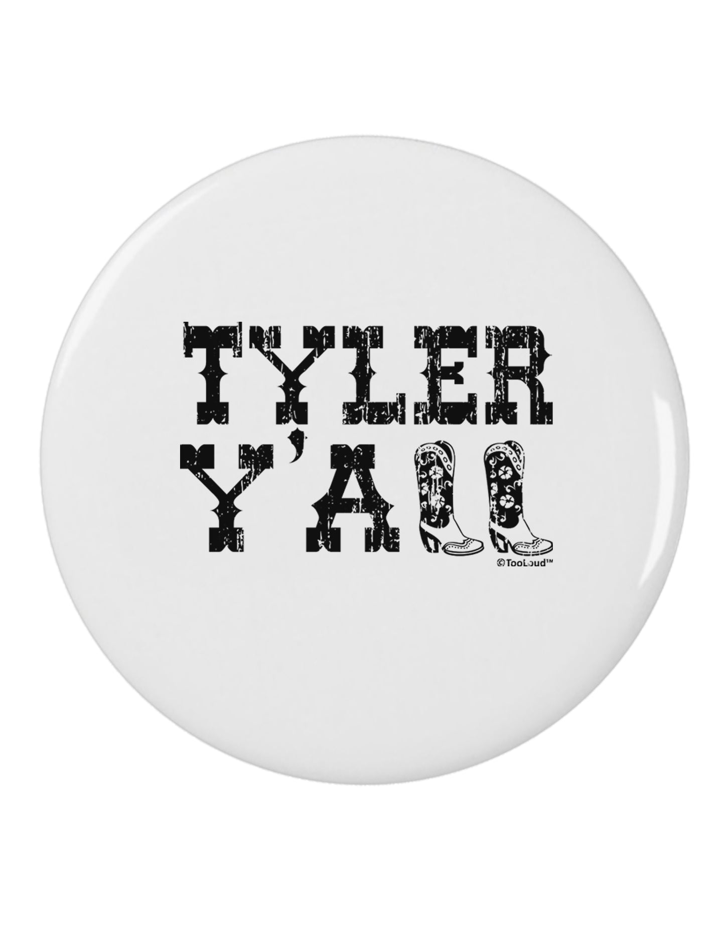 Tyler Y'all - Southwestern Style 2.25" Round Pin Button by TooLoud-Round Pin Button-TooLoud-White-2.25in-Davson Sales