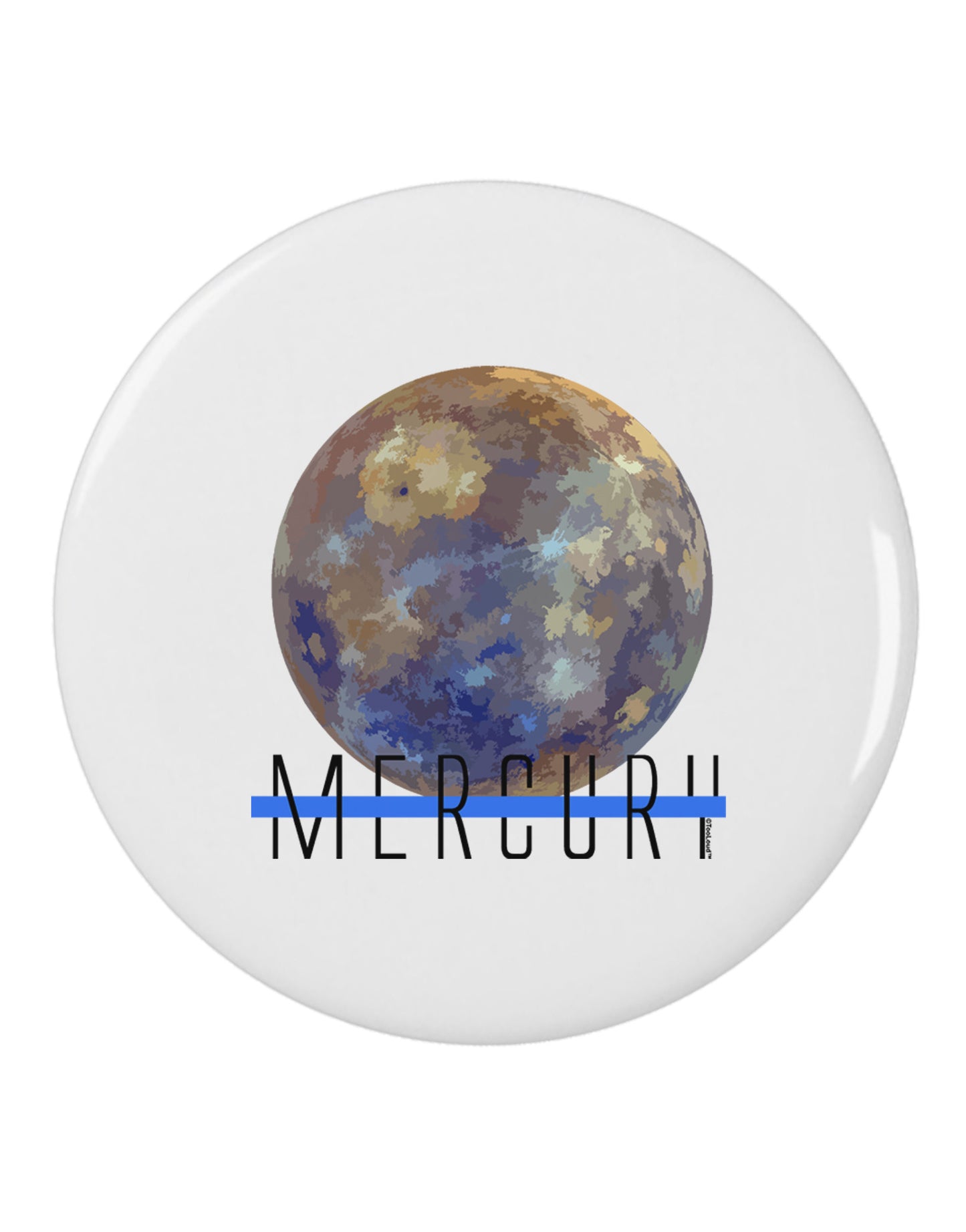 Planet Mercury Text 2.25" Round Pin Button by TooLoud-Round Pin Button-TooLoud-White-2.25in-Davson Sales