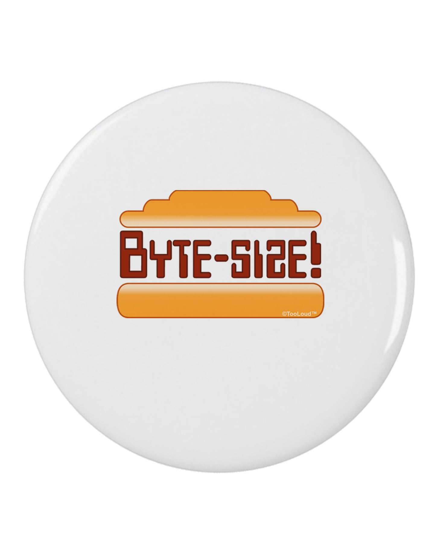 Byte Size 2.25" Round Pin Button-Round Pin Button-TooLoud-White-2.25in-Davson Sales