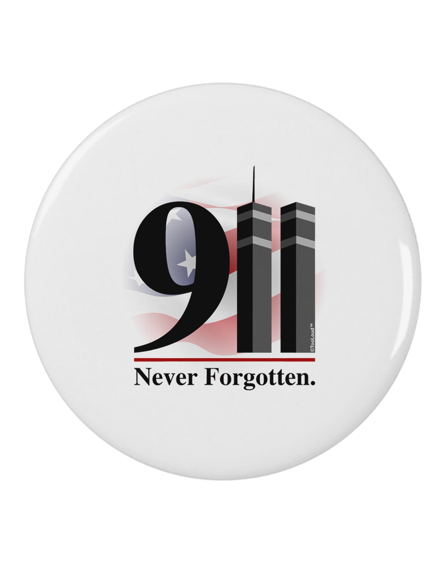 911 Never Forgotten 2.25" Round Pin Button-Round Pin Button-TooLoud-White-2.25in-Davson Sales