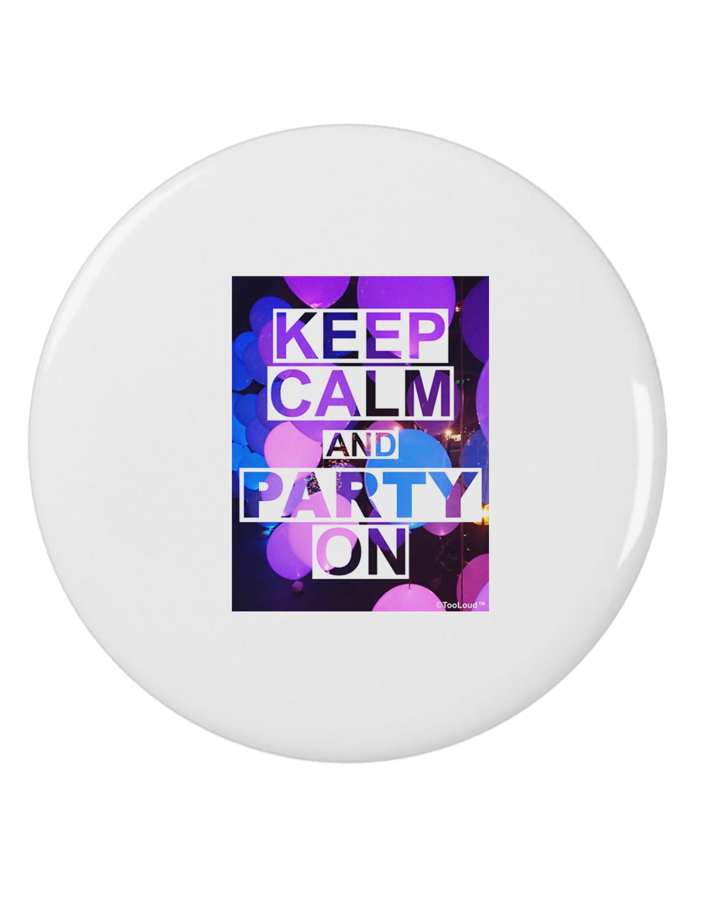 Keep Calm - Party Balloons 2.25" Round Pin Button by TooLoud-Round Pin Button-TooLoud-White-2.25in-Davson Sales