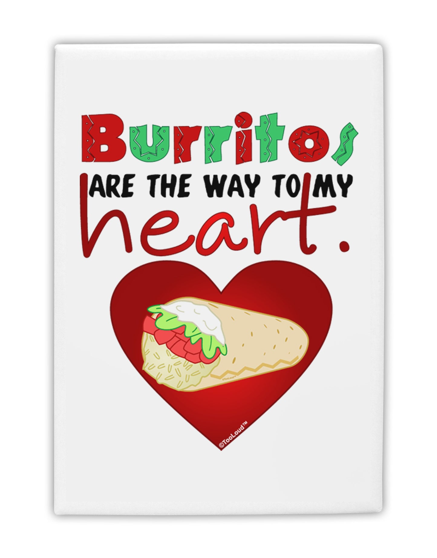 Burritos Are the Way To My Heart Fridge Magnet 2"x3-Fridge Magnet-TooLoud-White-Davson Sales