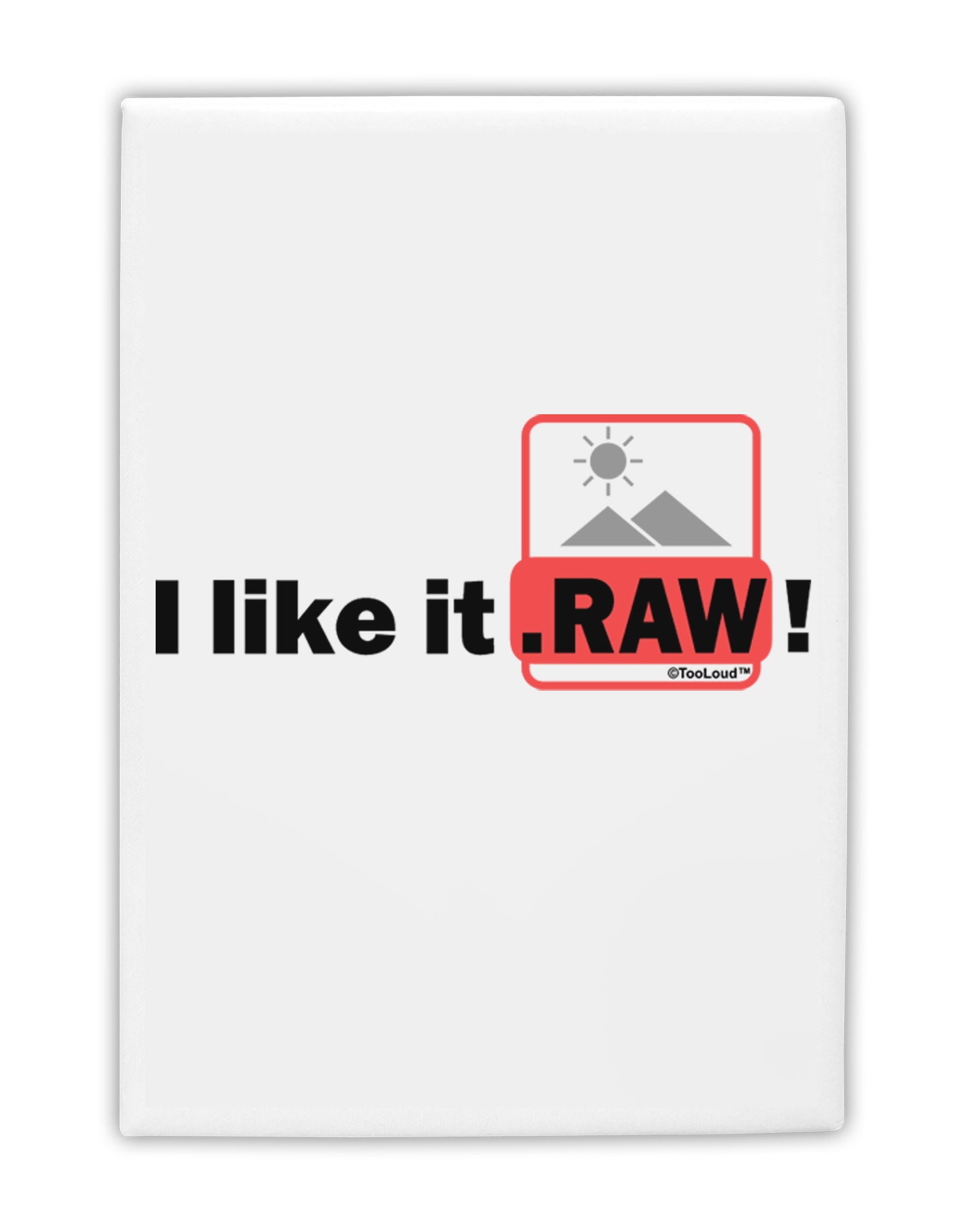 I Like It RAW Fridge Magnet 2"x3 by TooLoud-Fridge Magnet-TooLoud-White-Davson Sales