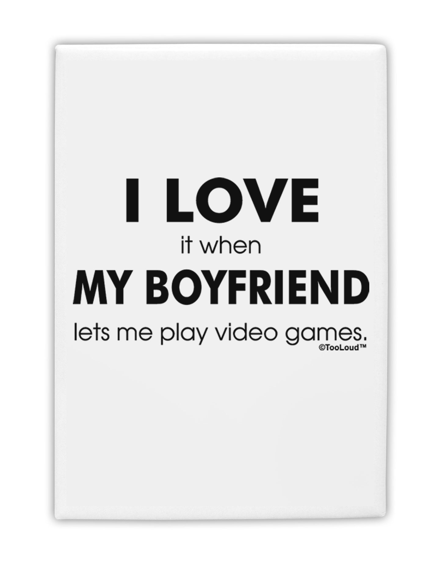 I Love My Boyfriend Videogames Fridge Magnet 2"x3-Fridge Magnet-TooLoud-White-Davson Sales