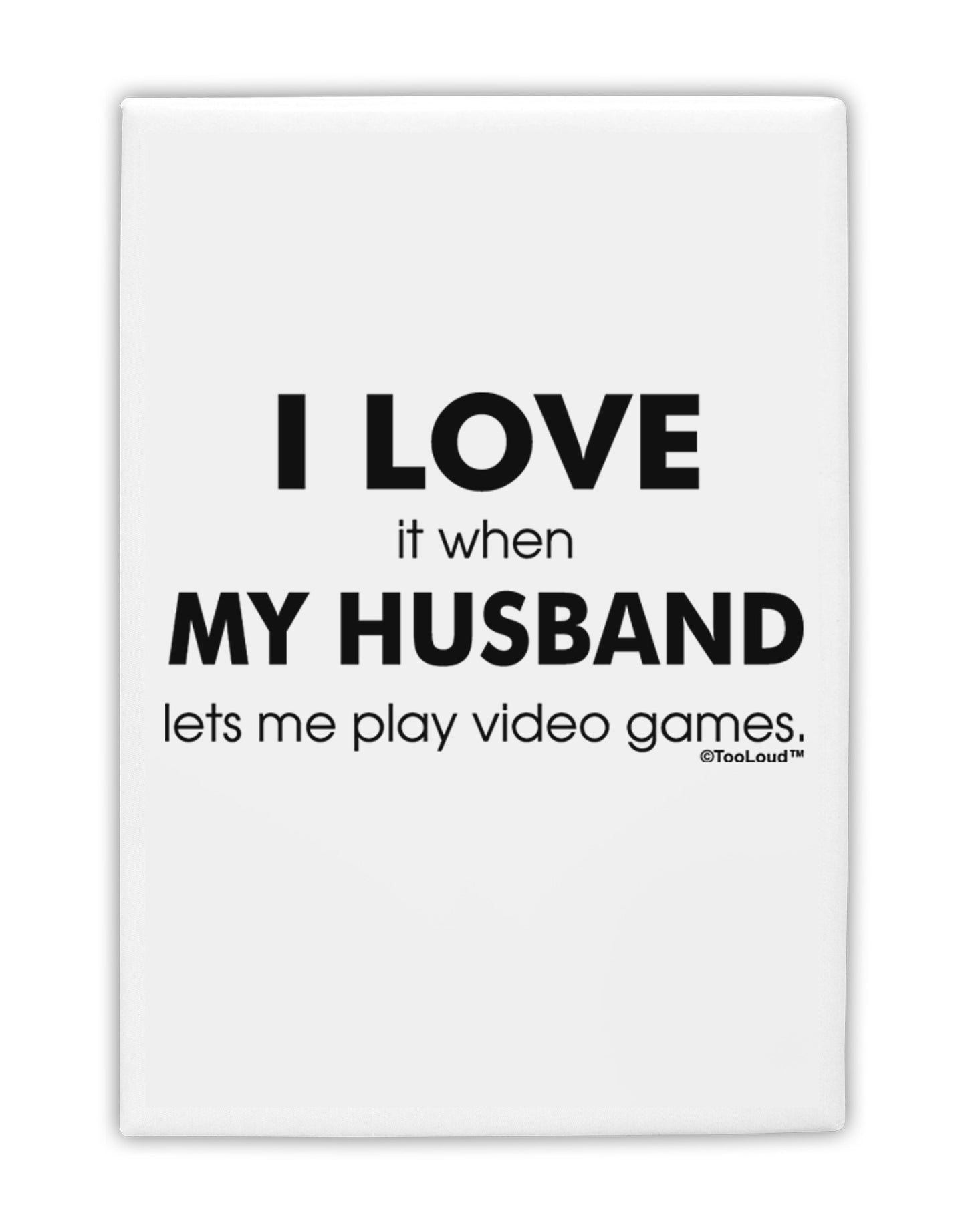 I Love My Husband Videogames Fridge Magnet 2"x3-Fridge Magnet-TooLoud-White-Davson Sales