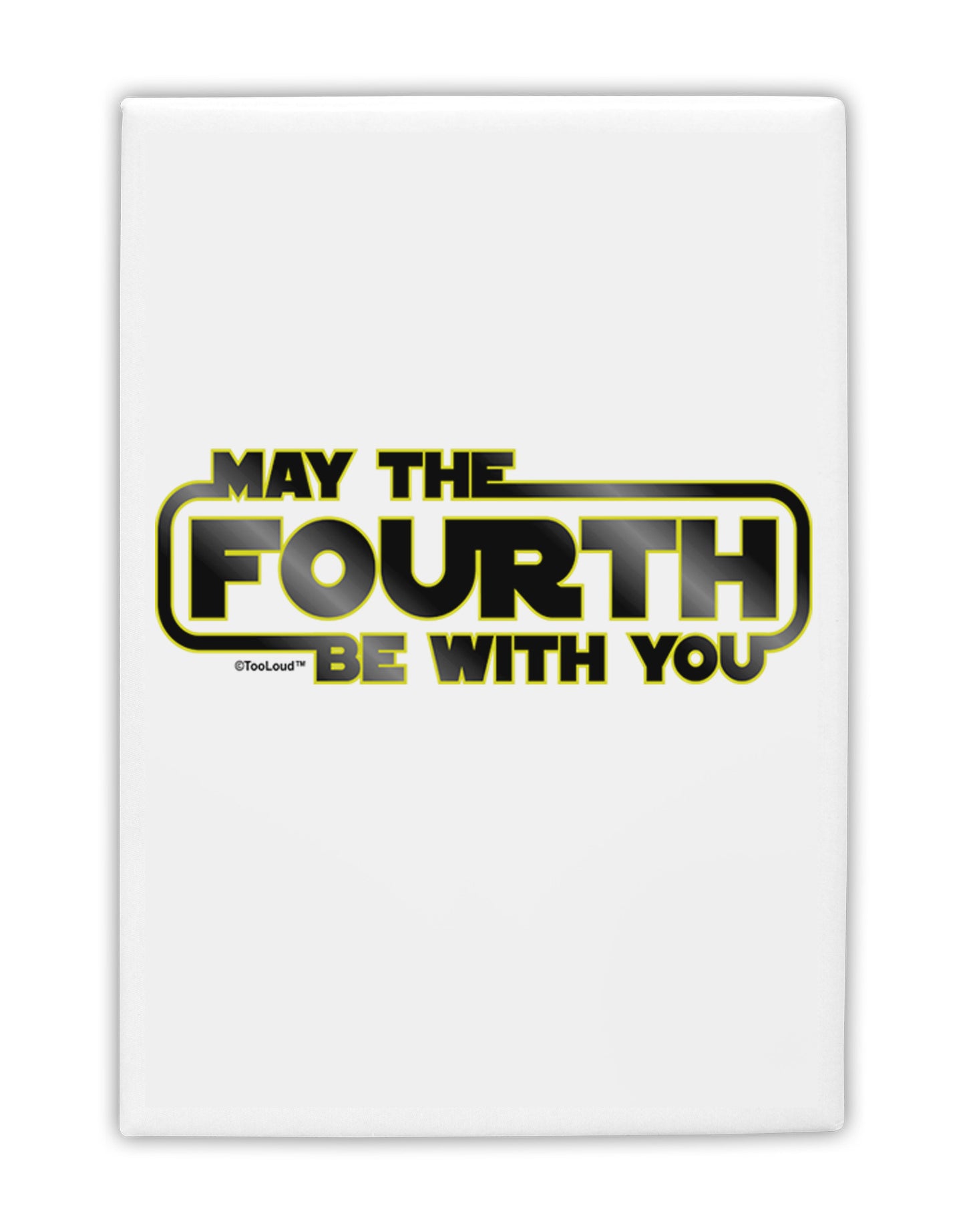 May The Fourth Be With You Fridge Magnet 2"x3-Fridge Magnet-TooLoud-White-Davson Sales