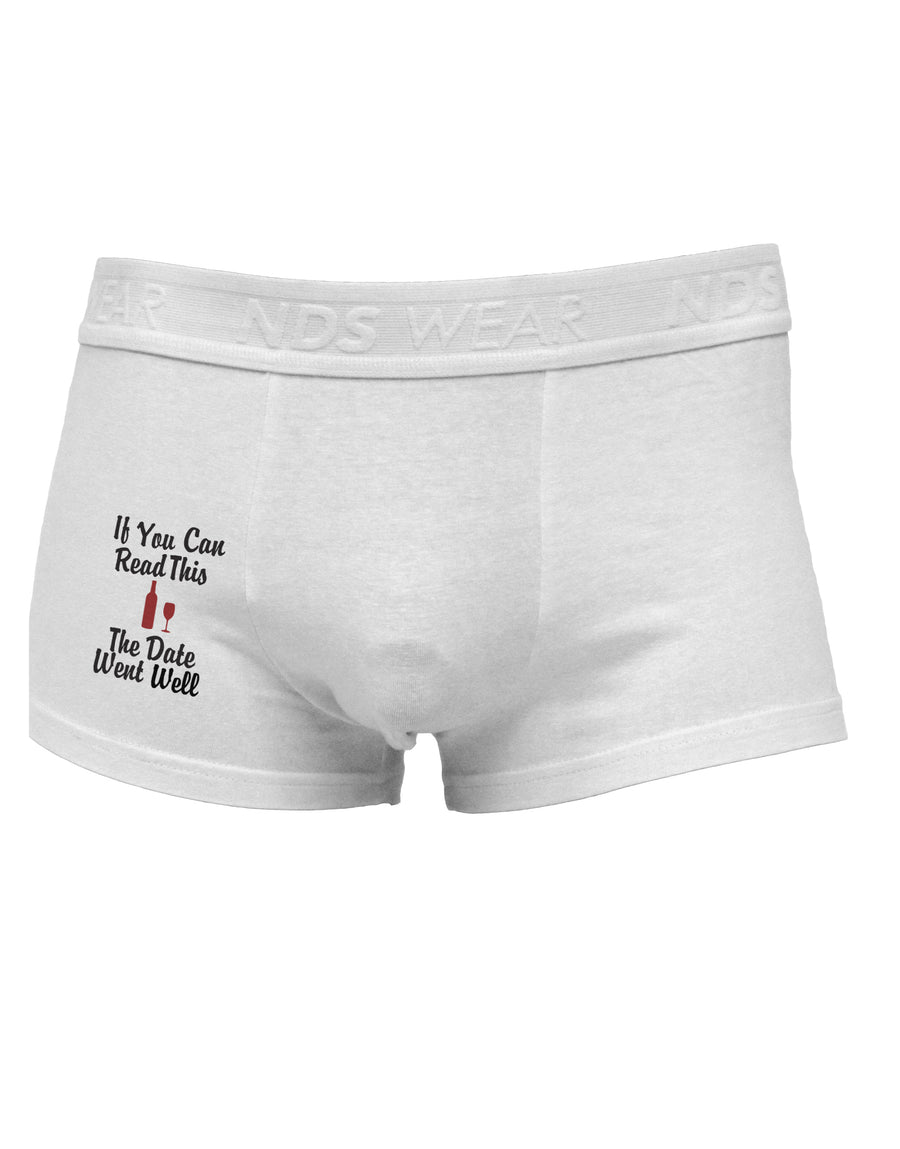 If You Can Read This The Date Went Well Side Printed Mens Trunk Underwear by TooLoud-NDS Wear-White-Small-Davson Sales