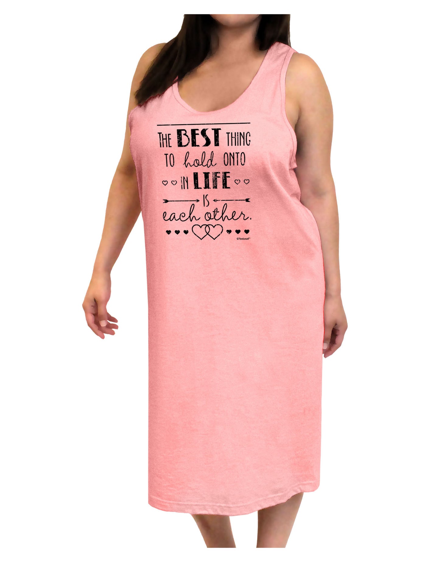The Best Thing to Hold Onto in Life is Each Other - Distressed Adult Tank Top Dress Night Shirt-Night Shirt-TooLoud-Pink-One-Size-Adult-Davson Sales