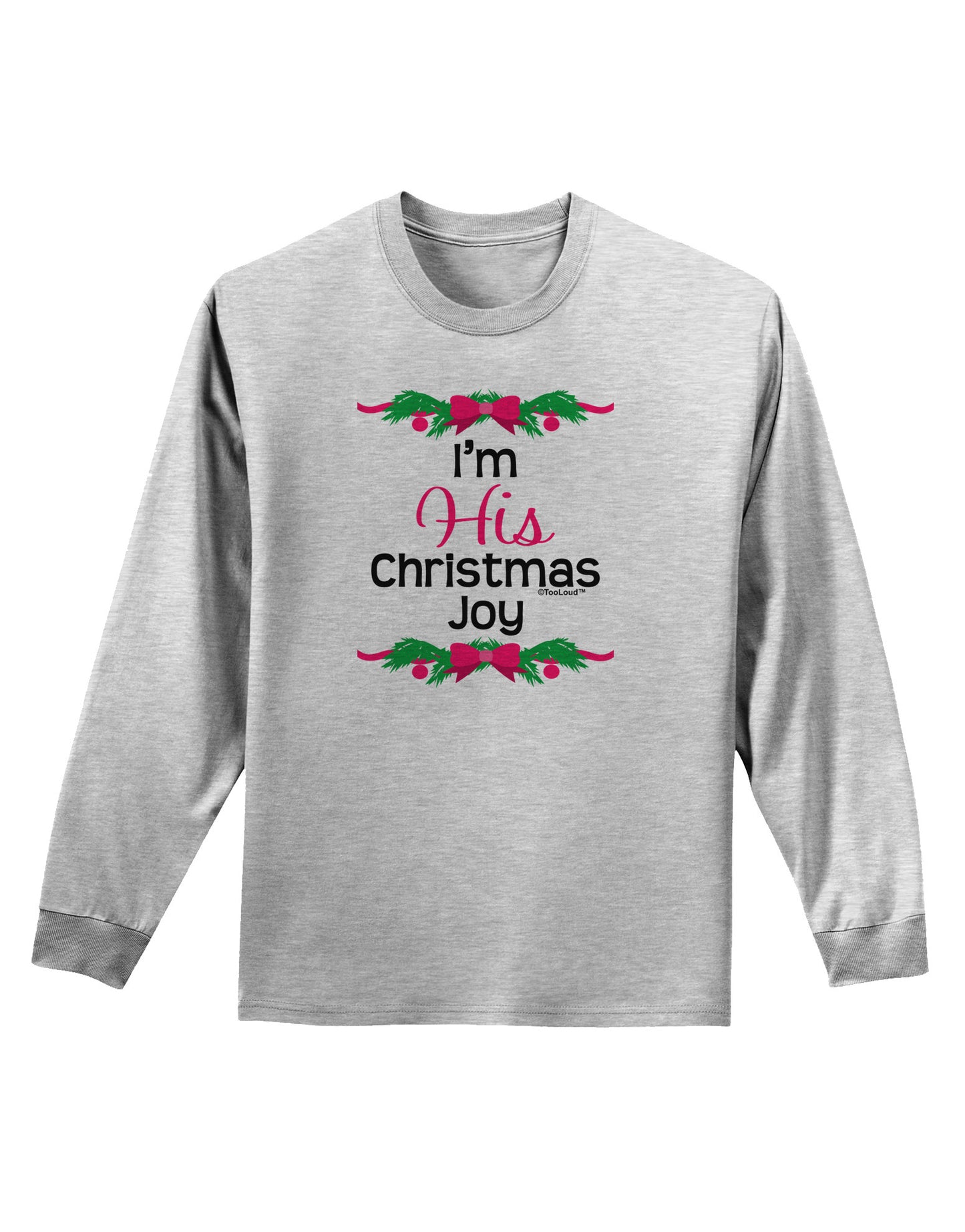 His Christmas Joy Matching His & Hers Adult Long Sleeve Shirt-Long Sleeve Shirt-TooLoud-AshGray-Small-Davson Sales
