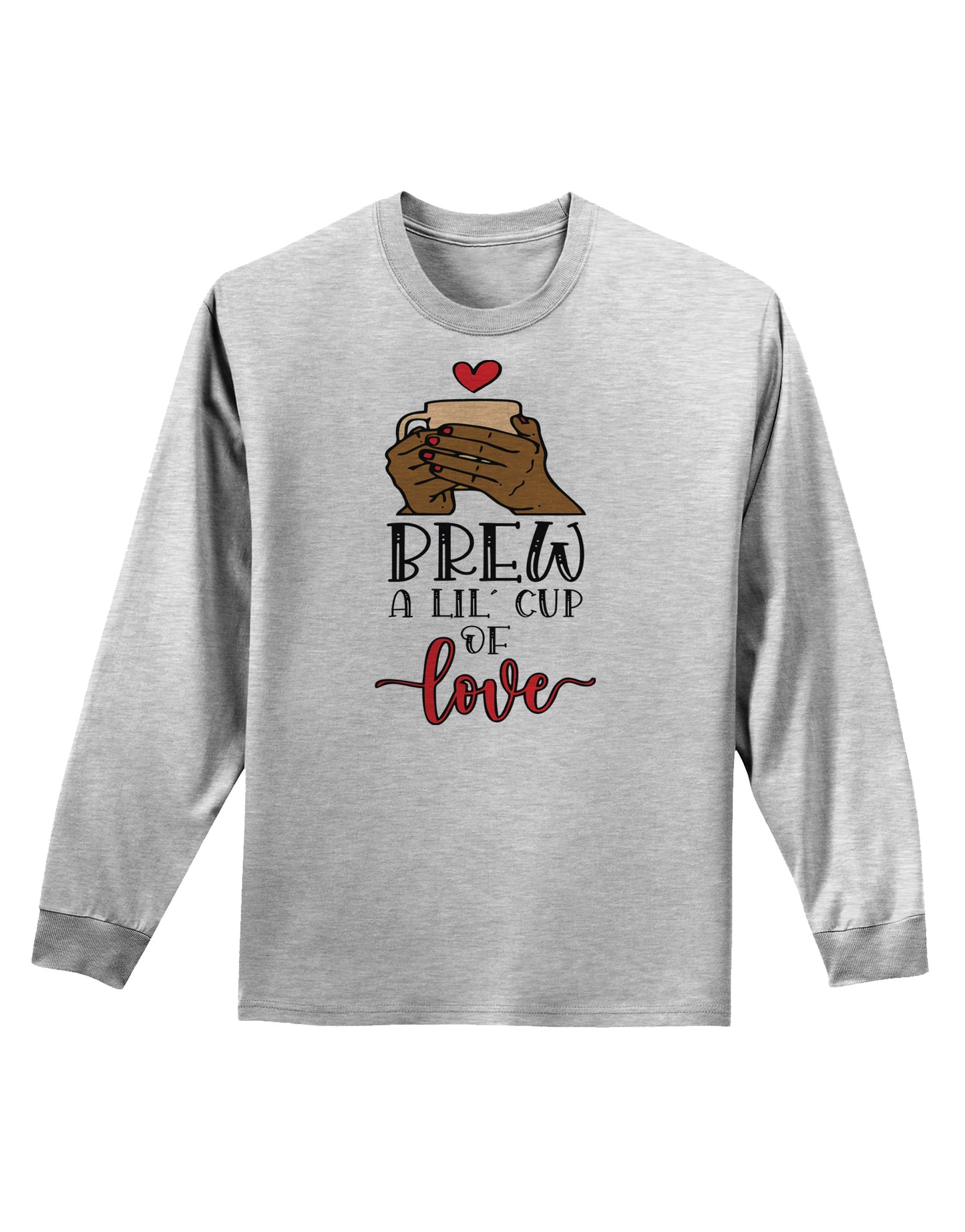 Brew a lil cup of love Adult Long Sleeve Shirt-Long Sleeve Shirt-TooLoud-AshGray-Small-Davson Sales