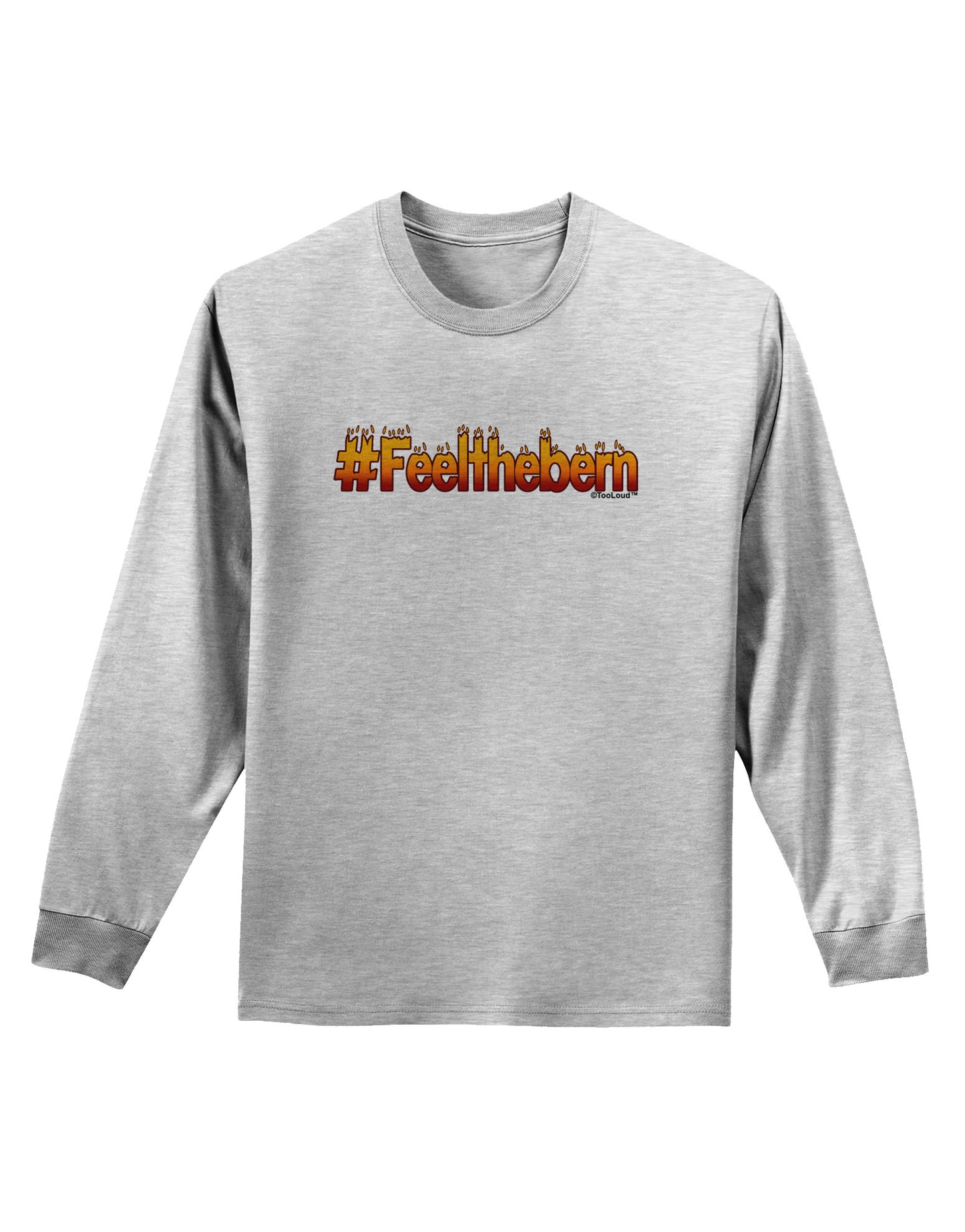 Hashtag Feelthebern Adult Long Sleeve Shirt-Long Sleeve Shirt-TooLoud-AshGray-Small-Davson Sales