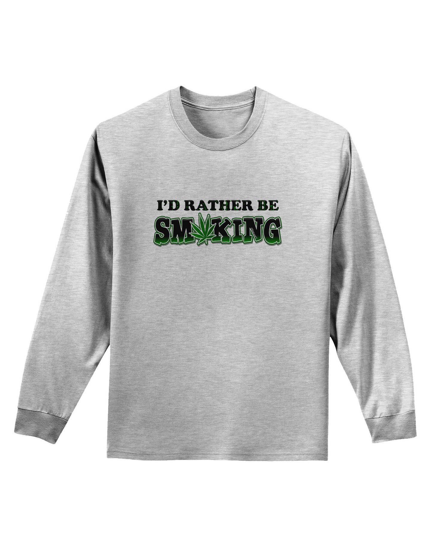 I'd Rather Be Smoking Adult Long Sleeve Shirt-Long Sleeve Shirt-TooLoud-AshGray-Small-Davson Sales